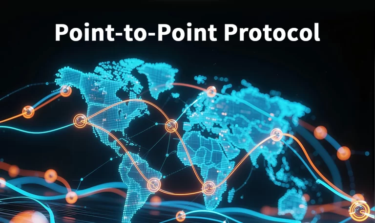 What Is PPP (Point-to-Point Protocol) and How It Works in Networking