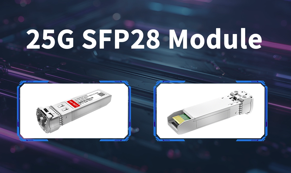 What is SFP28 and How Does It Work in Modern Networks